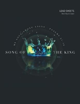 Song of the King: Psalms 21-30 By My Soul Among Lions, 9781940017204