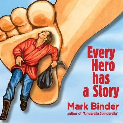 Every Hero Has a Story By Binder, Mark 9781940060156 (Paperback)