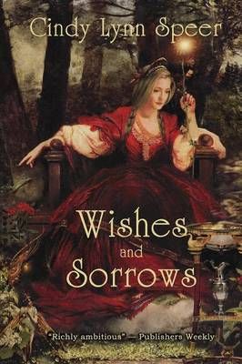 Wishes and Sorrows By Cindy Lynn Speer 9781940076041 (Paperback)