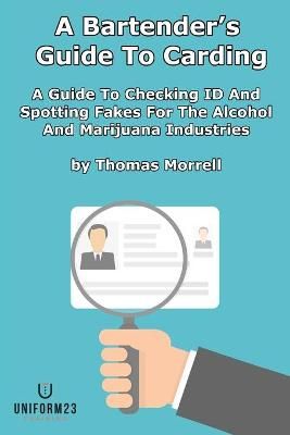 A Bartender's Guide To Carding By Thomas Morrell 9781940082080