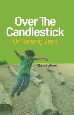 Over the Candlestick By Clara Middleton 9781940121062 (Paperback)
