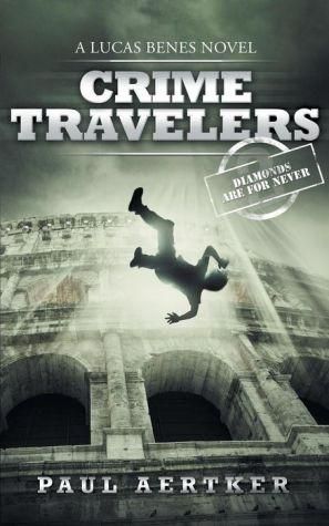 Diamonds Are For Never: Crime Travelers Spy School Mystery & International Adventure Series