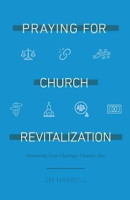 Praying for Church Revitalization By Harrell 9781940151052 (Paperback)