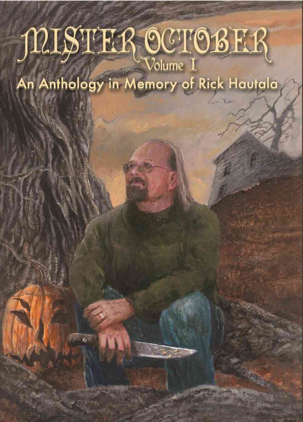 Mister October, Volume I - An Anthology in Memory of Rick Hautala