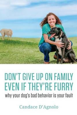 Don't Give Up on Family, Even If They're Furry By Candace Canty