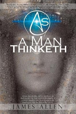 As a Man Thinketh By James Allen 9781940177434 (Paperback)