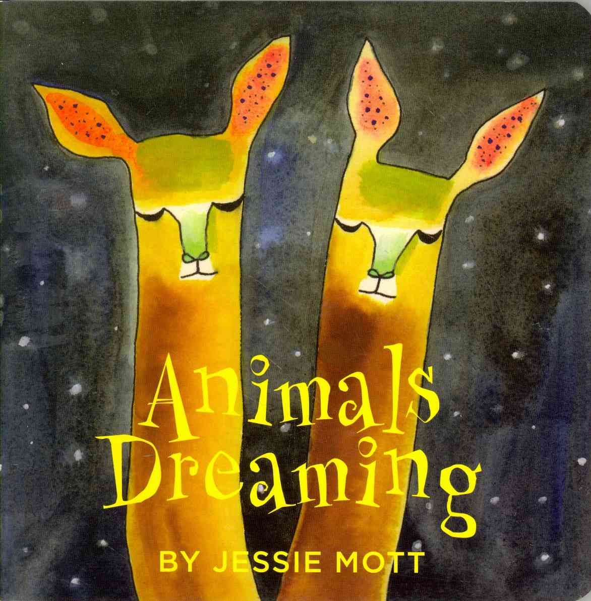 Animals Dreaming By Jessie Mott 9781940190006 (Paperback)