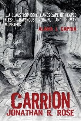 Carrion By Jonathan R Rose 9781940233253 (Paperback)