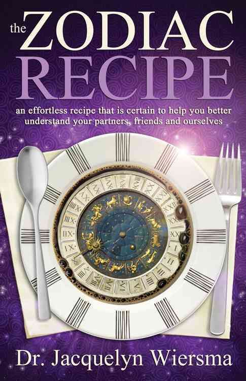 Zodiac Recipe By Jacquelyn Wiersma 9781940265186 (Paperback)