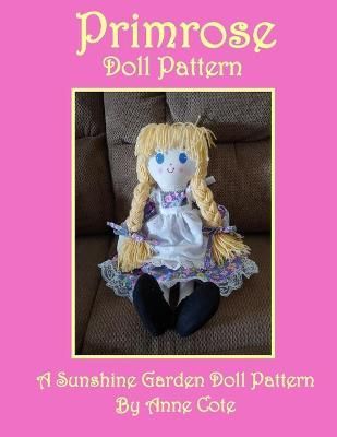Primrose Doll Pattern By Anne Cote 9781940354637 (Paperback)
