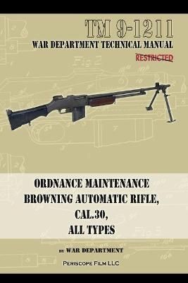 Ordnance Maintenance Browning Automatic Rifle, Cal. .30, All Types