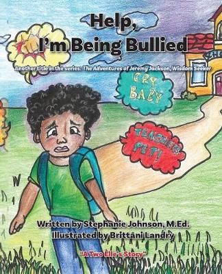 Help, I'm Being Bullied! By Johnson 9781940461779 (Paperback)