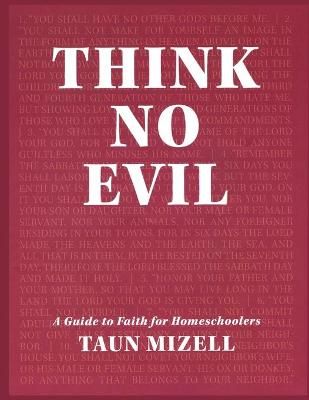 Think No Evil By Mizell 9781940461847 (Paperback)