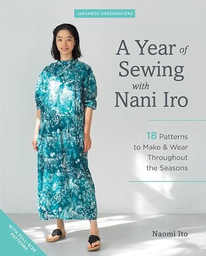 A Year of Sewing With Nani Iro By Naomi Ito 9781940552699 (Paperback)