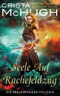 Seele Auf Rachefeldzug By Crista McHugh 9781940559025 (Paperback)