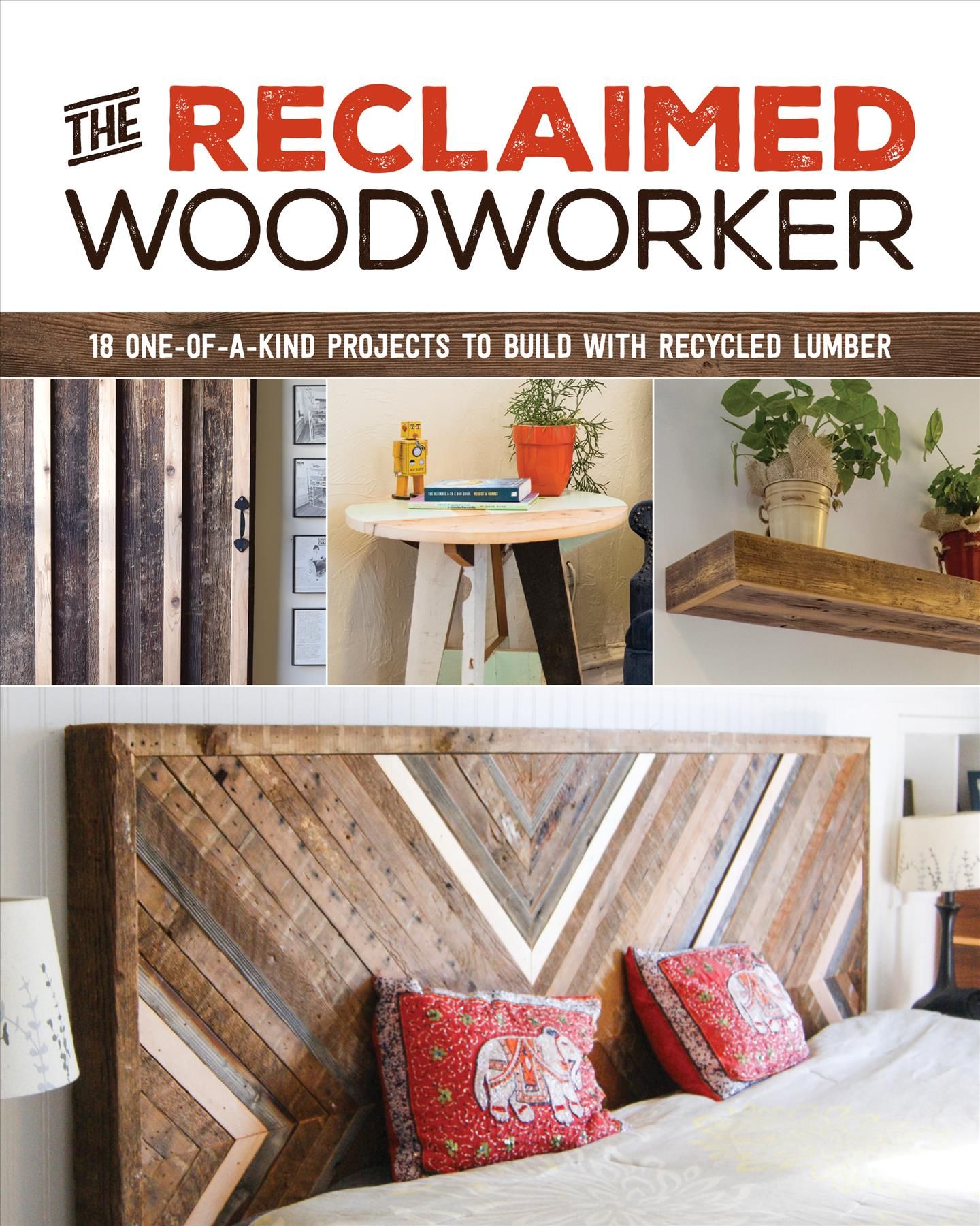 The Reclaimed Woodworker By Christopher Gleason 9781940611549