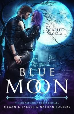 Blue Moon By Nathan Squiers, Megan J Parker 9781940634265 (Paperback)