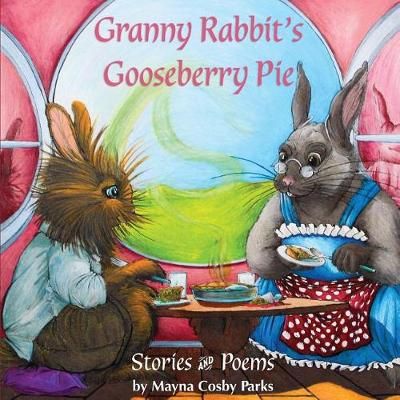 Granny Rabbit's Gooseberry Pie 9781940645490 (Paperback)