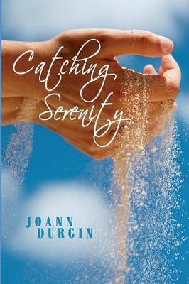 Catching Serenity By Joann Durgin 9781940727028 (Paperback)