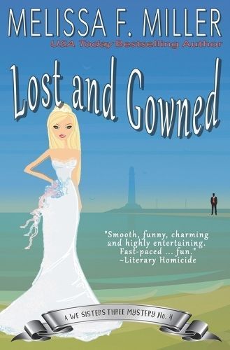 Lost and Gowned By Melissa F Miller 9781940759289 (Paperback)