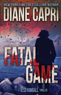 Fatal Game By Diane Capri 9781940768762 (Paperback)