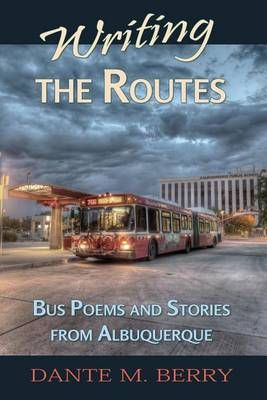 Writing the Routes By Dante M Berry 9781940769400 (Paperback)