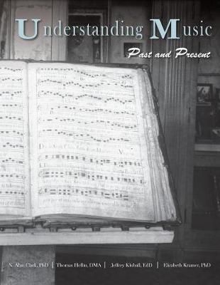 Understanding Music By N Alan Clark, Thomas Heflin, Jeffrey Kluball