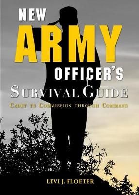 New Army Officer's Survival Guide By Floeter 9781940771403 (Paperback)
