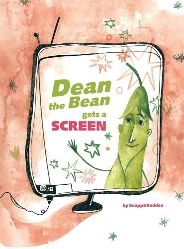 Dean the Bean gets a Screen By Snapp 9781940816364 (Hardback)
