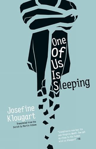 One of Us Is Sleeping By Josefine Klougart 9781940953373 (Paperback)