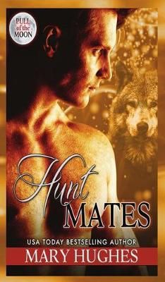 Hunt Mates By Mary Hughes 9781940958255 (Hardback)