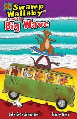 Swamp Wallaby and the Big Wave By Tracey West 9781941015230