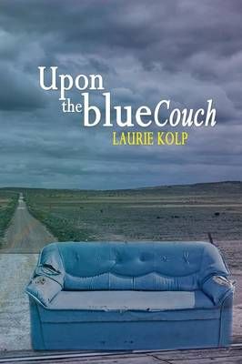 Upon the Blue Couch By Laurie Kolp 9781941058084 (Paperback)