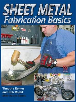 Sheet Metal Fab Basics By Timothy Remus 9781941064030 (Hardback)