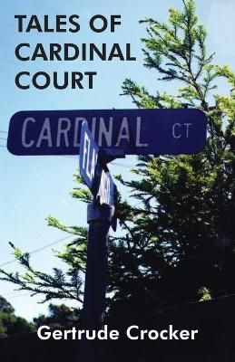 Tales of Cardinal Court By Gertrude Crocker 9781941066454 (Paperback)