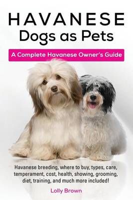 Havanese Dogs as Pets By Lolly Brown 9781941070567 (Paperback)