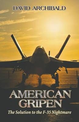 American Gripen By David Archibald 9781941071533 (Paperback)