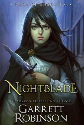 Nightblade By Garrett Robinson 9781941076309 (Hardback)