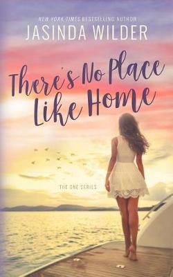 There's No Place Like Home By Jasinda Wilder 9781941098974 (Paperback)