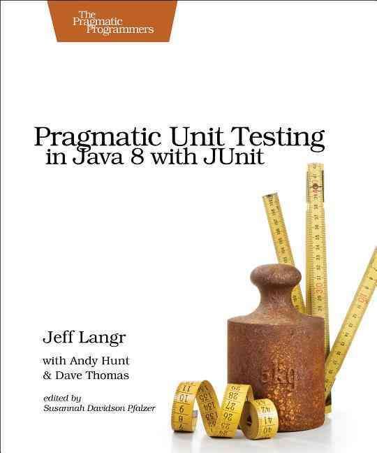 Pragmatic Unit Testing in Java 8 With JUnit 9781941222591 (Paperback)