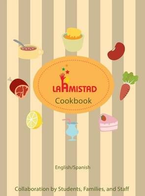 LaAmistad Cookbook 9781941247327 (Hardback)