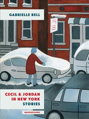 Cecil And Jordan In New York By Gabrielle Bell 9781941250266