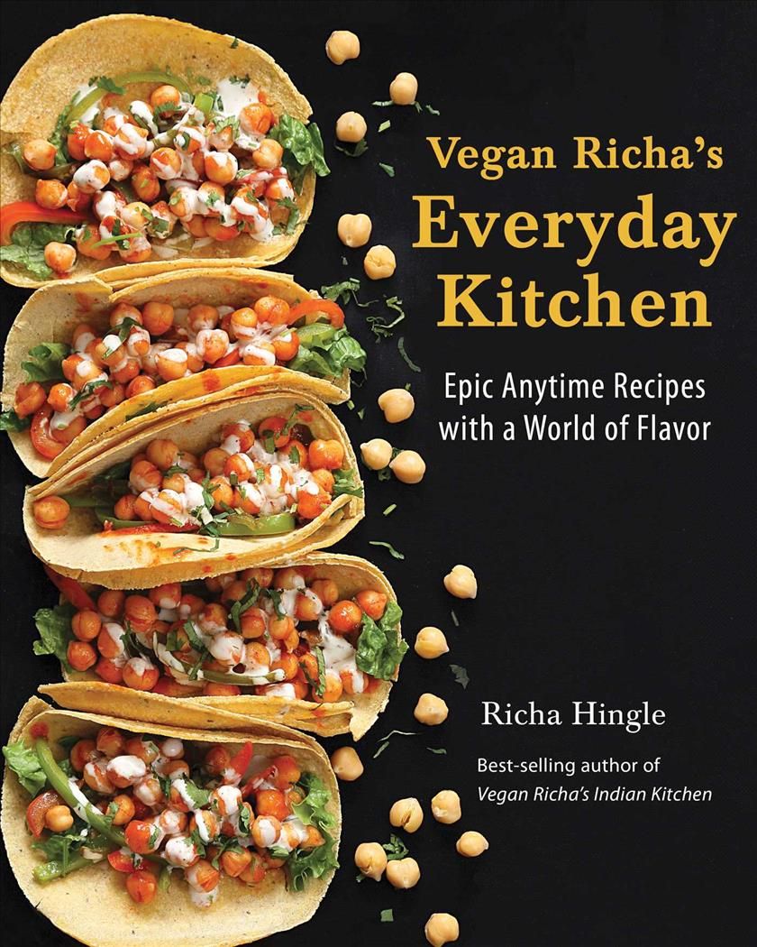 Vegan Richa's Everyday Kitchen By Richa Hingle 9781941252390