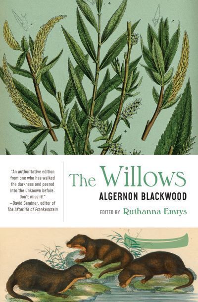 The Willows By Algernon Blackwood (author), Ruthanna Emrys (editor)