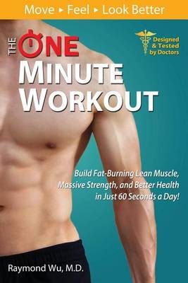 The One Minute Workout By Raymond Wu 9781941388006 (Paperback)