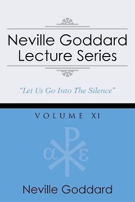 Neville Goddard Lecture Series, Volume XI By Neville Goddard