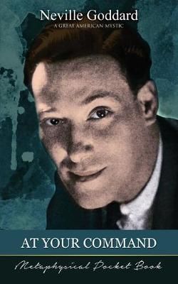At Your Command ( Metaphysical Pocket Book ) By Goddard, Neville