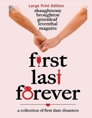 First Last Forever By Artemis Greenleaf, Ellen Levelthal, K C Maguire