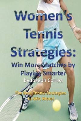 Women's Tennis Strategies By Joseph Correa 9781941525081 (Paperback)
