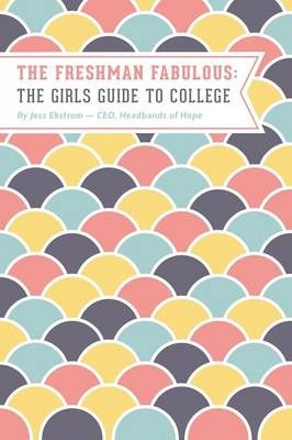 The Freshman Fabulous By Jess Ekstrom 9781941536674 (Paperback)